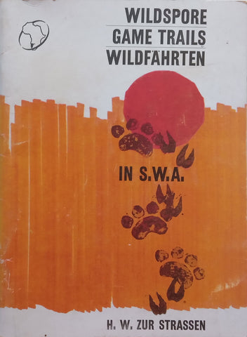 Wildspore/Game Trials/Wildfahrten (Afrikaans, English, German Text) | H. W. zur Strassen