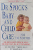 Dr Spock’s Baby and Child Care for the Nineties | Benjamin Spock & Michael B. Rothenberg