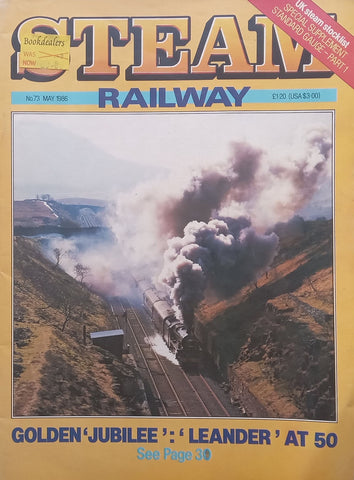 Steam Railway (No. 73, May 1986)