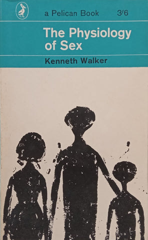 The Physiology of Sex | Kenneth Walker