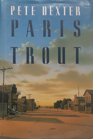 Paris Trout (Hardcover) | Pete Dexter