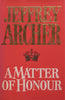 A Matter of Honour (Hardcover) | Jeffrey Archer