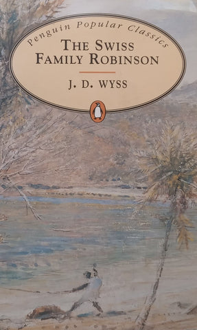 The Swiss Family Robinson | J. D. Wyss