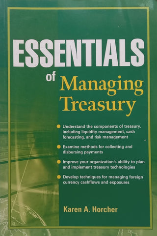 Essentials of Managing Treasury | Karen A. Horcher