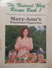 The Natural Way Recipe Book 1 | Mary-Anne Shearer