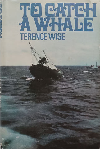 To Catch a Whale (From the Rand Club’s Library) | Terence Wise