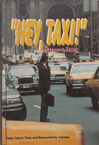 “Hey, Taxi!” Tales Told in Taxis and Recounted by Cabbies | Hanoch Teller