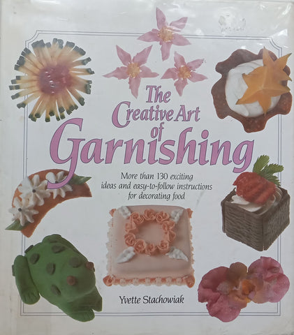 The Creative Art of Garnishing | Yvette Stachowiak