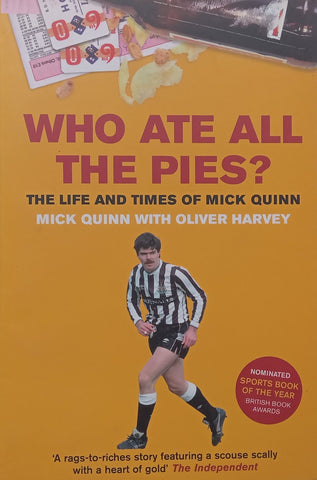 Who Ate All the Pies? The Life and Times of Mick Quinn | Mick Quinn & Oliver Harvey