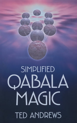 Simplified Qabala Magic | Ted Andrews