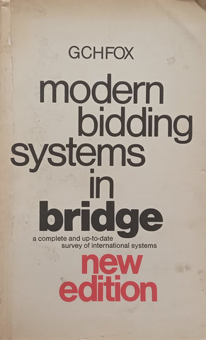 Modern Bidding Systems in Bridge (New Edition) | G. C. H. Fox