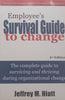 Employee’s Survival Guide to Change (3rd Ed.) | Jeffrey M. Hiatt