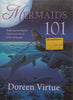 Mermaids 101: Exploring the Magical Underwater World of the Merpeople | Doreen Virtue