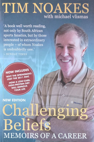 Challenging Beliefs: Memoirs of a Career | Tim Noakes