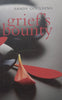 Grief’s Bounty (Inscribed by Author) | Sandy Goulding