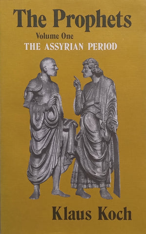 The Prophets, Vol. 1: The Assyrian Period | Klaus Koch