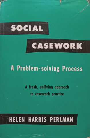 Social Casework: A Problem-Solving Process | Helen Harris Perlman