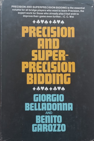 Precision and Super-Precision Bidding | Giorgio Belladonna & Benito Garozzo