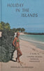 Holiday in the Islands: A Guide to Comores Reunion, Rodrigues, Madagascar | Douglas Alexander