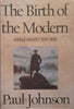 The Birth of the Modern: World Society 1815-1830 | Paul Johnson