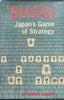 Shogi: Japan’s Game of Strategy | Trevor Leggett