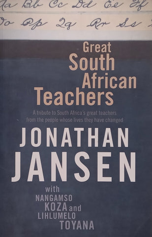 Great South African Teachers (Inscribed by Author) | Jonathan Jansen