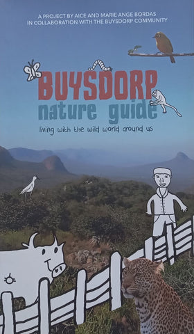 Buysdorp Nature Guide: Living with the Wild Around Us