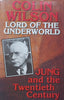 Lord of the Underworld: Jung and the Twentieth Century | Colin Wilson