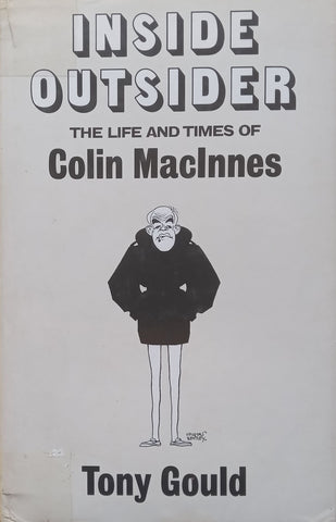 Inside Outsider: The Life and Times of Colin MacInnes | Tony Gould