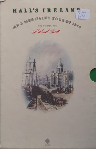 Hall’s Ireland: Mr & Mrs Hall’s Tour of 1840 (2 Vols.) | Michael Scott (Ed.)