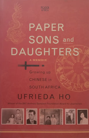 Paper Sons and Daughters: A Memoir (Inscribed by Author) | Ufrieda Ho