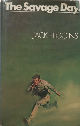 The Savage Day (First Edition, 1972) | Jack Higgins