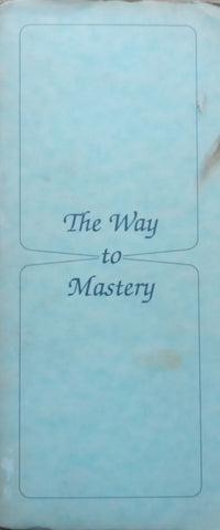 The Way to Mastery (Folder with Various Materials, incl. The Pulse of Creation) | Michael & Nancy Exeter