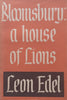 Bloomsbury: A House of Lions (Copy of Stephen Gray) | Leon Edel