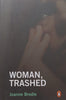 Woman, Trashed | Joanne Brodie