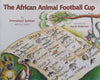 The African Animal Football Club | Immanuel Suttner & David Anderson