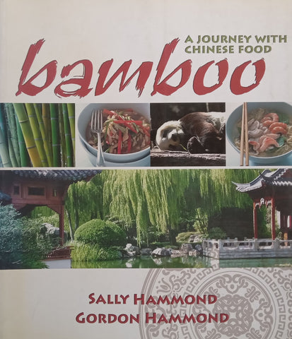 Bamboo: A Journey With Chinese Food | Sally Hammond & Gordon Hammond