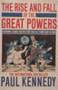 The Rise and Fall of the Great Powers: Economic Change and Military Conflict from 1500 to 2000 | Paul Kennedy