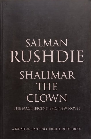 Shalimar the Clown (Proof Copy, Book Longlisted for the Booker Prize) | Salman Rushdie