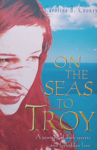 On the Seas to Troy | Caroline B. Cooney