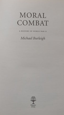 Moral Combat: A History of World War II | Michael Burleigh