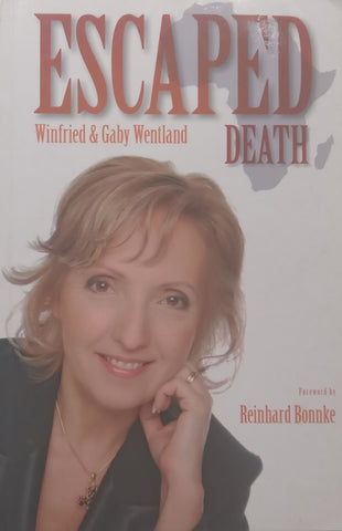 Escaped Death | Winfried & Gaby Wentland