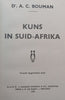 Kuns in Suid-Afrika (Afrikaans, Published 1938) | Dr. A. C. Bouman