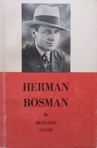 Herman Charles Bosman As I Knew Him | Bernard Sachs