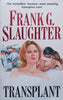 Transplant | Frank G. Slaughter