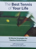 The Best Tennis Of Your Life: 50 Mental Strategies for Fearless Performance | Jeff Greenwald