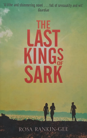 The Last Kings of Sark | Rosa Rankin-Gee