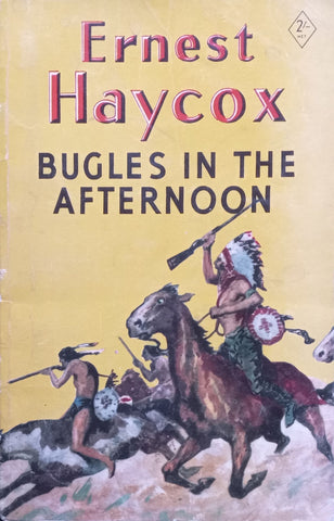 Bugles in the Afternoon | Ernest Haycox