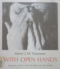 With Open Hands | Henri J. M. Nouwen