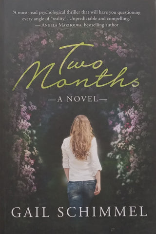 Two Months: A Novel (Inscribed by Author) | Gail Schimmel